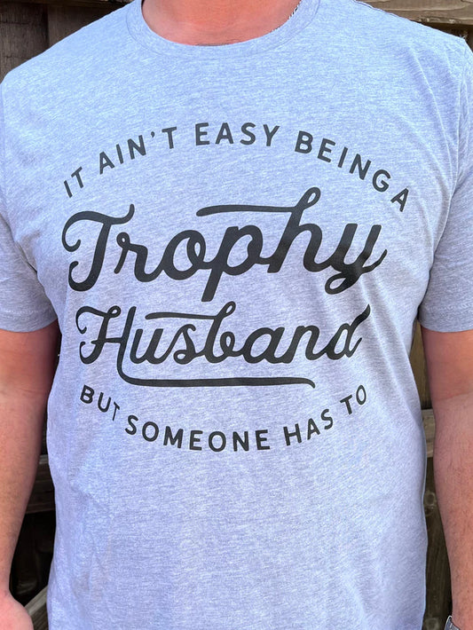 Trophy Husband Graphic Tee