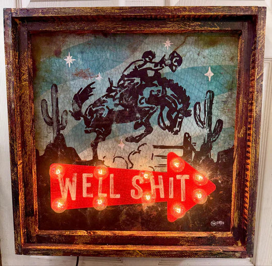 Light Up Well Shit Sign