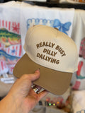 BUSY DILLY DALLYING TRUCKER HAT