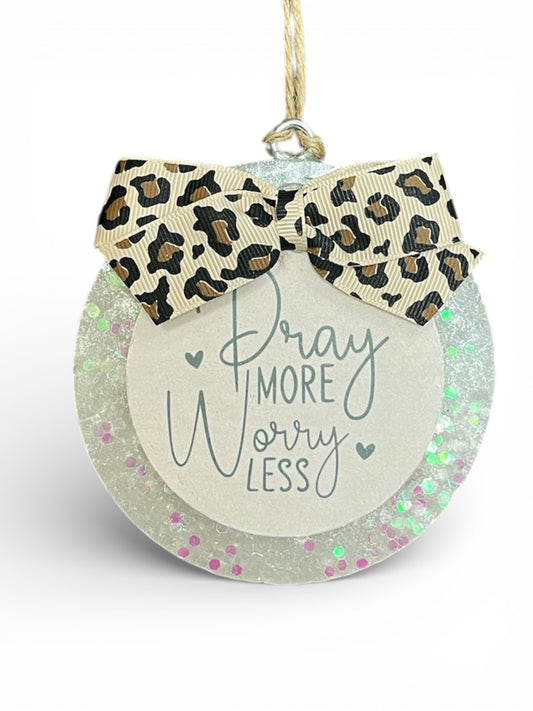 Pray More Worry Less Freshie