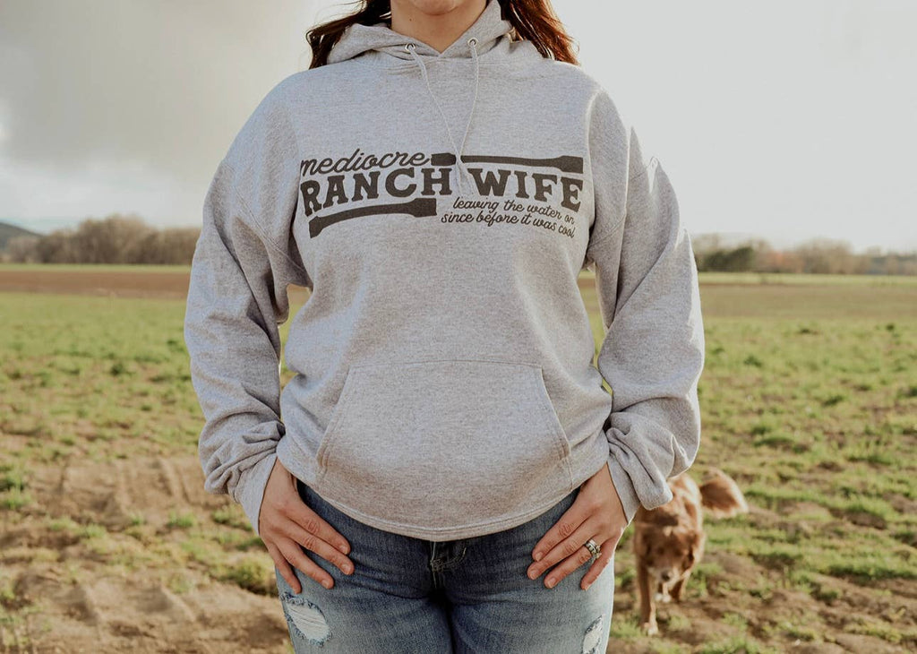 Mediocre Ranch Wife - Western Hoodie Sweatshirt